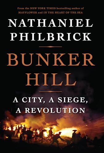 Stock image for Bunker Hill: A City, a Siege, a Revolution for sale by HPB-Ruby