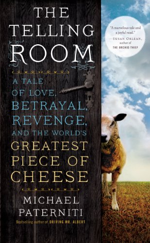 Stock image for The Telling Room : A Tale of Love, Betrayal, Revenge, and the World's Greatest Piece of Cheese for sale by Better World Books