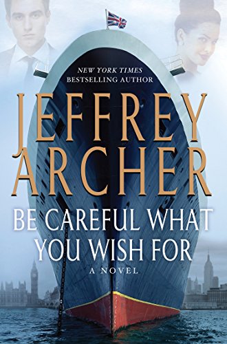 9781594137501: Be Careful What You Wish for (The Clifton Chronicles: Thorndike Press Large Print Core)
