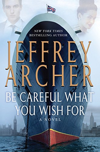 9781594137501: Be Careful What You Wish For (The Clifton Chronicles: Thorndike Press Large Print Core)