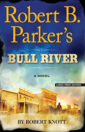 9781594137754: Robert B. Parker's Bull River