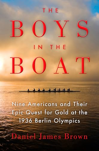 Beispielbild fr The Boys in the Boat: Nine Americans and Their Epic Quest for Gold at the 1936 Berlin Olympics zum Verkauf von SecondSale