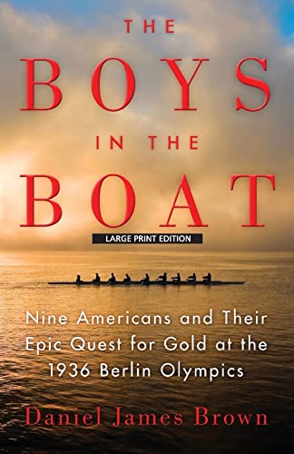9781594137792: The Boys in the Boat: Nine Americans and Their Epic Quest for Gold at the 1936 Berlin Olympics