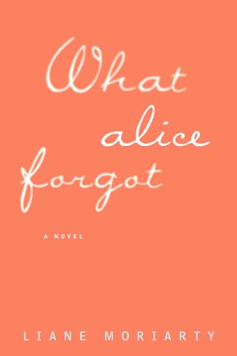 9781594138515: What Alice Forgot