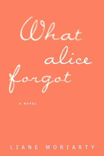 9781594138515: What Alice Forgot (Thorndike Press Large Print Core)