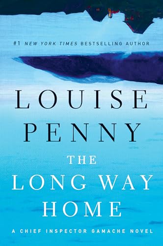 9781594138881: The Long Way Home (A Chief Inspector Gamache Novel)