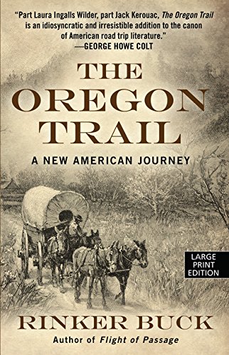 Beispielbild fr The Oregon Trail: A New American Journey (Thorndike Press Large Print Books Popular and Narrative Nonfiction) zum Verkauf von St Vincent de Paul of Lane County