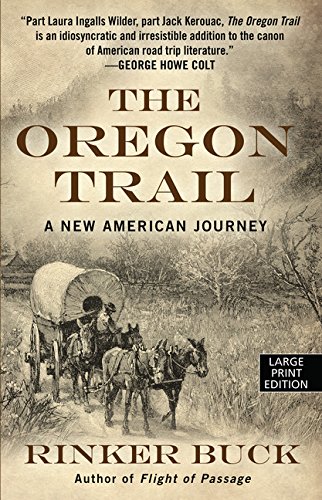 Stock image for The Oregon Trail: A New American Journey (Thorndike Press Large Print Books Popular and Narrative Nonfiction) for sale by St Vincent de Paul of Lane County