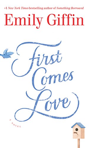 Stock image for First Comes Love: A Novel (Thorndike Press Large Print Basic) for sale by Better World Books