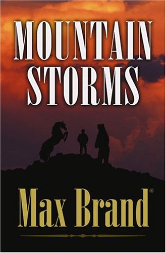 Stock image for Five Star First Edition Westerns - Mountain Storms: A Western Story for sale by Books From California