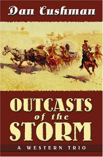 Imagen de archivo de Outcasts of the Storm : A Western Trio a la venta por Better World Books