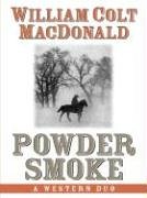 Beispielbild fr Five Star First Edition Westerns - Powder Smoke: A Western Duo zum Verkauf von Books From California