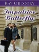 Imagen de archivo de Impulsive Butterfly a la venta por Better World Books