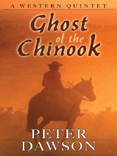 9781594140358: Five Star First Edition Westerns - Ghost of the Chinook: A Western Quintet