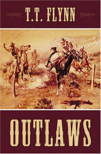Outlaws: A Western Quartet (Five Star First Edition Westerns) (9781594140402) by T. T. Flynn
