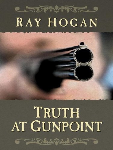 Beispielbild fr Five Star First Edition Westerns - Truth At Gunpoint: Western Stories zum Verkauf von Books From California