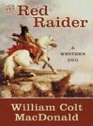 Beispielbild fr Five Star First Edition Westerns - The Red Raider: A Western Duo zum Verkauf von Books From California