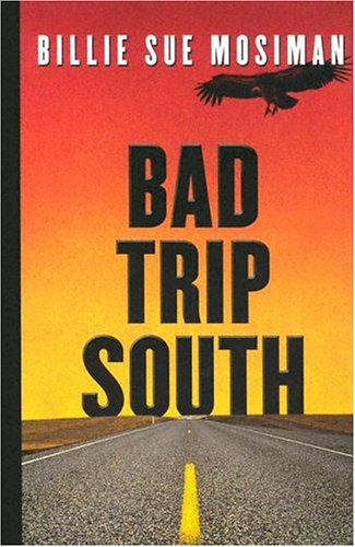 Imagen de archivo de Bad Trip South a la venta por Bill's Book Shed