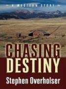 Beispielbild fr Five Star First Edition Westerns - Chasing Destiny: A Western Story zum Verkauf von Books From California