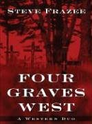 Beispielbild fr Four Graves West: A Western Duo (Five Star Western Series) zum Verkauf von Books From California