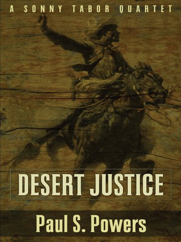 Beispielbild fr Desert Justice: A Sonny Tabor Quartet (Five Star Western Series) zum Verkauf von Books From California