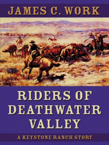 Imagen de archivo de Riders of Deathwater Valley : A Keystone Ranch Story a la venta por Better World Books