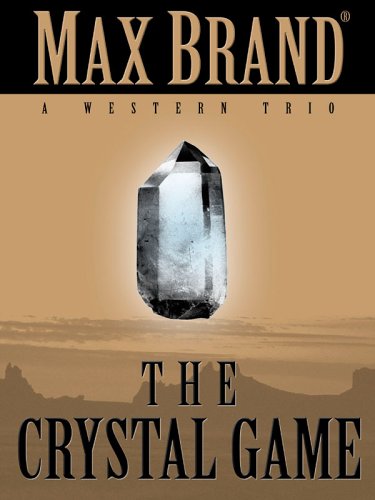 9781594141614: The Crystal Game: A Western Trio (Five Star Western S.)