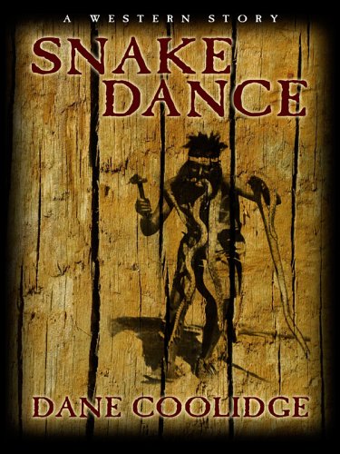 Stock image for Five Star First Edition Westerns - Snake Dance: A Western Story for sale by Books From California