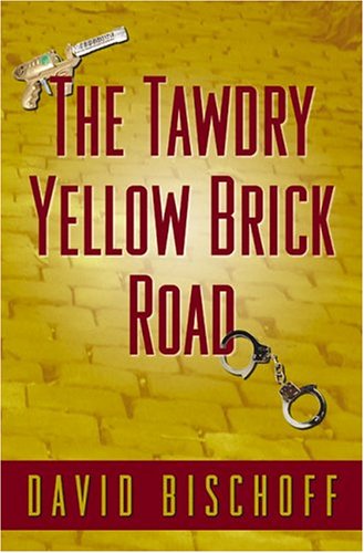 The Tawdry Yellow Brick Road