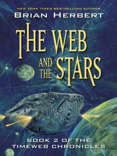 Stock image for The Web and the Stars (Timeweb Chronicles) for sale by Bayside Books