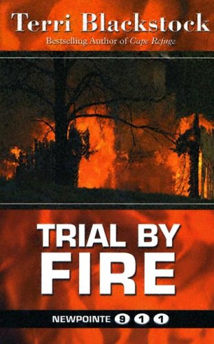 9781594142529: Trial by Fire: 4 (Newpointe 911)