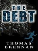 Five Star First Edition Mystery - The Debt (9781594142765) by Tom Brennan