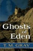 Five Star Science Fiction/Fantasy - Ghosts of Eden (9781594143045) by T. M. Gray