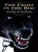 Five Star First Edition Mystery - The Fight In The Dog: A Joe Hannibal Mystery (9781594143175) by Wayne D. Dundee