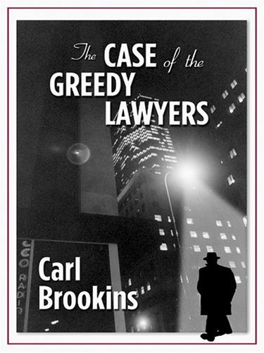 9781594143199: Five Star First Edition Mystery - The Case Of The Greedy Lawyers
