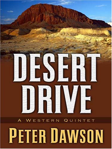 Beispielbild fr Desert Drive: A Western Quintet (Five Star Western Series) zum Verkauf von Books From California