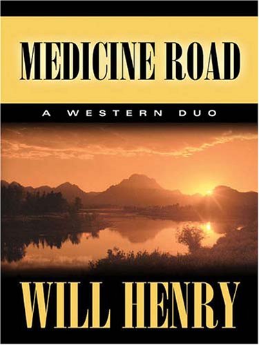 Stock image for Five Star First Edition Westerns - Medicine Road: A Western Duo for sale by Irish Booksellers