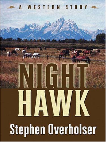 9781594143380: Five Star First Edition Westerns - Night Hawk: A Western Story