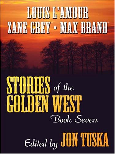 9781594143441: Stories of the Golden West: Bk. 7 (Five Star Western S.)