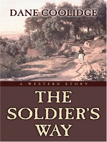 Beispielbild fr The Soldier's Way: A Western Story (Five Star Western Series) zum Verkauf von Books From California