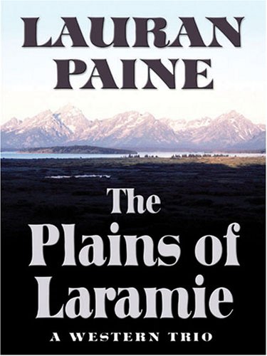 Beispielbild fr The Plains of Laramie: A Western Trio (Five Star First Edition Mystery Series) zum Verkauf von Wonder Book