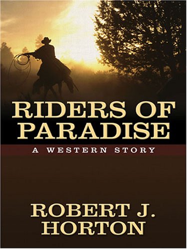 9781594144004: Riders of Paradise: A Western Story