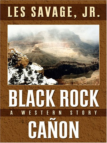 9781594144073: Black Rock Canon: A Western Story (Five Star Western Series)