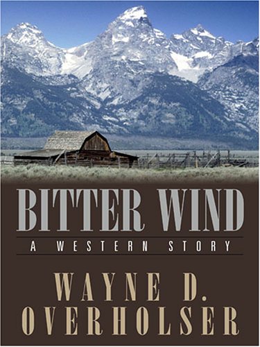 9781594144080: Bitter Wind: A Western Story (Five Star Western Series)
