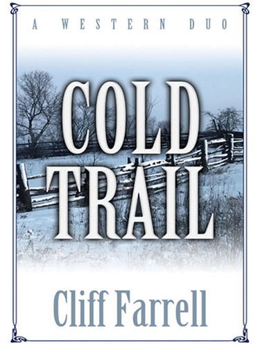 9781594144103: Cold Trail: A Western Duo (Five Star First Edition Western)