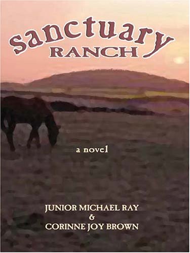 Stock image for Sanctuary Ranch for sale by ThriftBooks-Atlanta