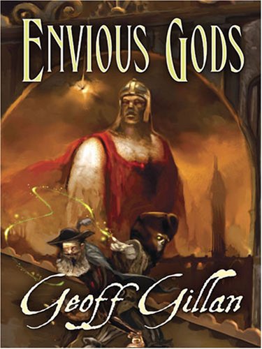Envious Gods (Five Star Science Fiction and Fantasy Series) (9781594144592) by Gillan, Geoff