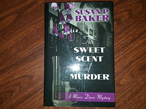 Imagen de archivo de The Sweet Scent of Murder: A Mavis Davis Mystery (Five Star Mystery Series) a la venta por Wonder Book