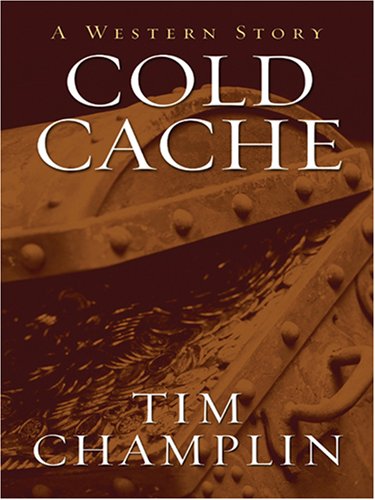 Beispielbild fr Cold Cache: A Western Story (Five Star Western Series) (Five Star Western Series) zum Verkauf von Books From California