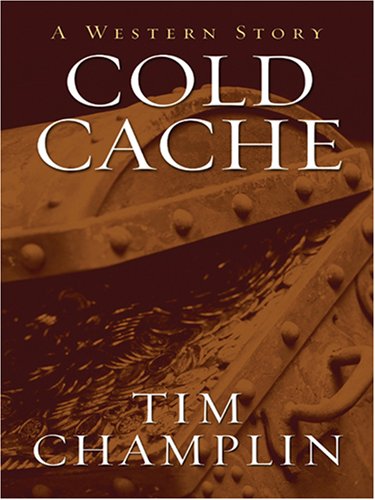 Stock image for Cold Cache: A Western Story (Five Star Western Series) (Five Star Western Series) for sale by Books From California
